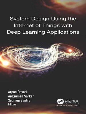 cover image of System Design Using the Internet of Things with Deep Learning Applications